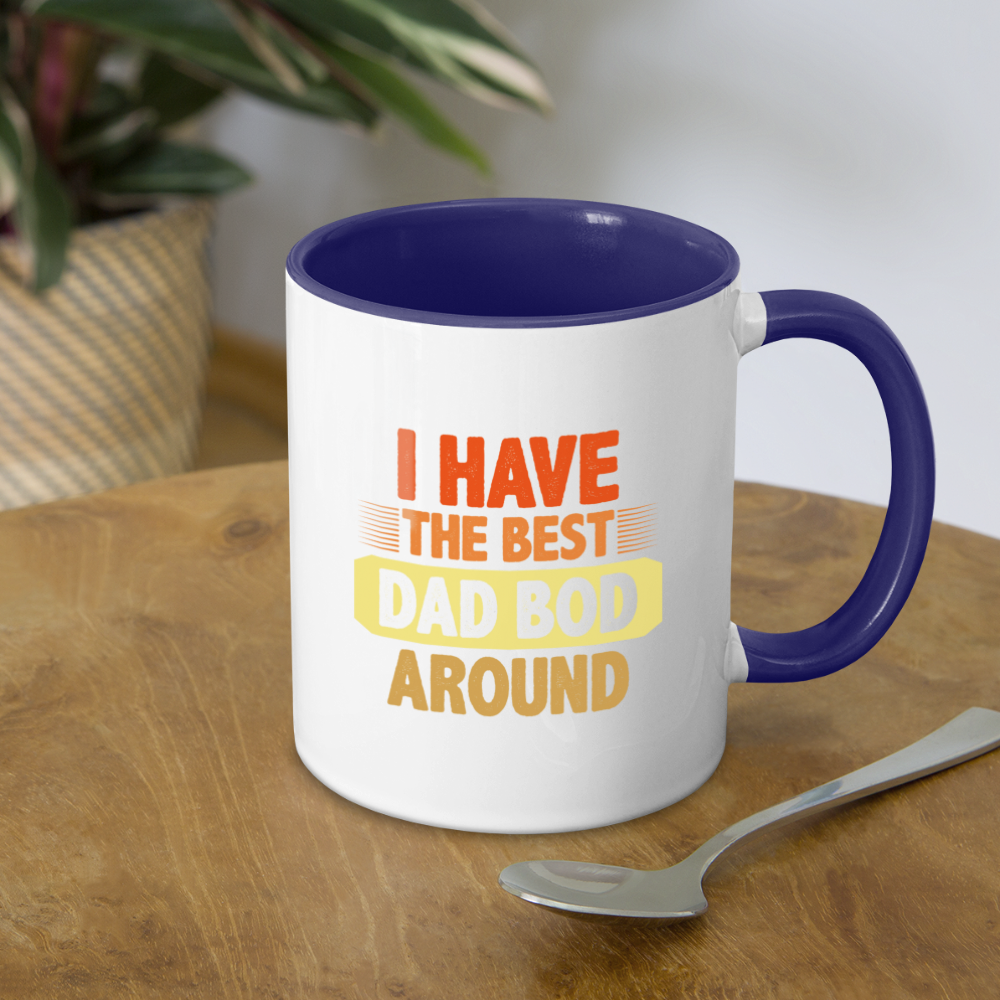 I Have The Best Dad Bod Around Coffee Mug - white/cobalt blue