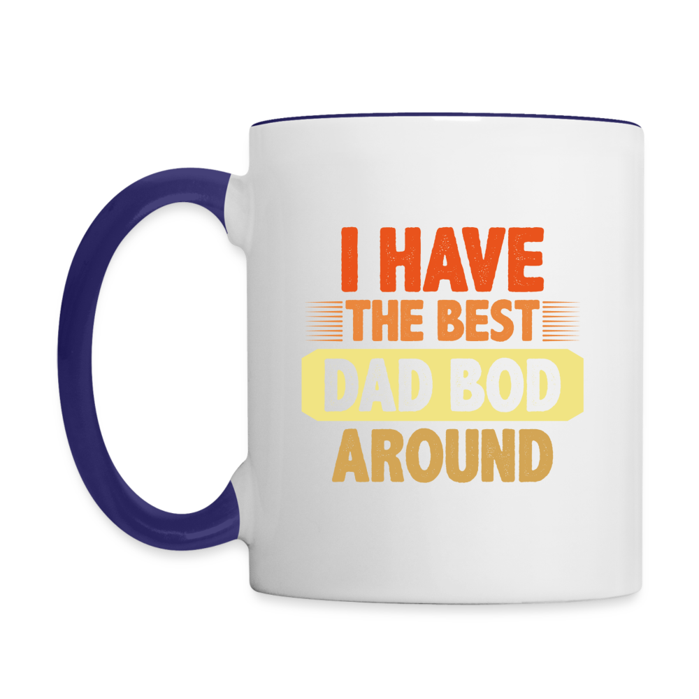 I Have The Best Dad Bod Around Coffee Mug - white/cobalt blue