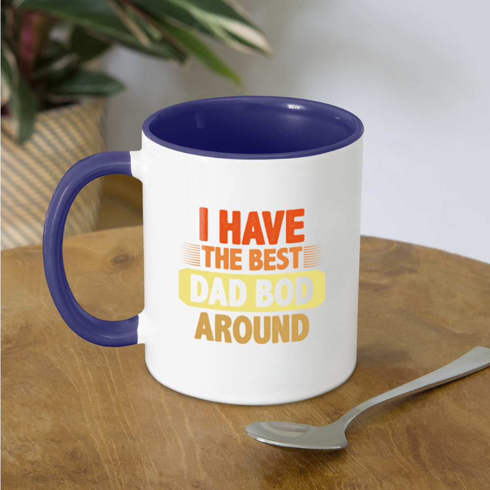 I Have The Best Dad Bod Around Coffee Mug - white/cobalt blue