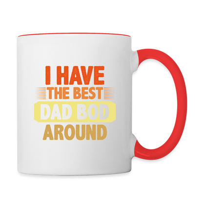 I Have The Best Dad Bod Around Coffee Mug - white/red