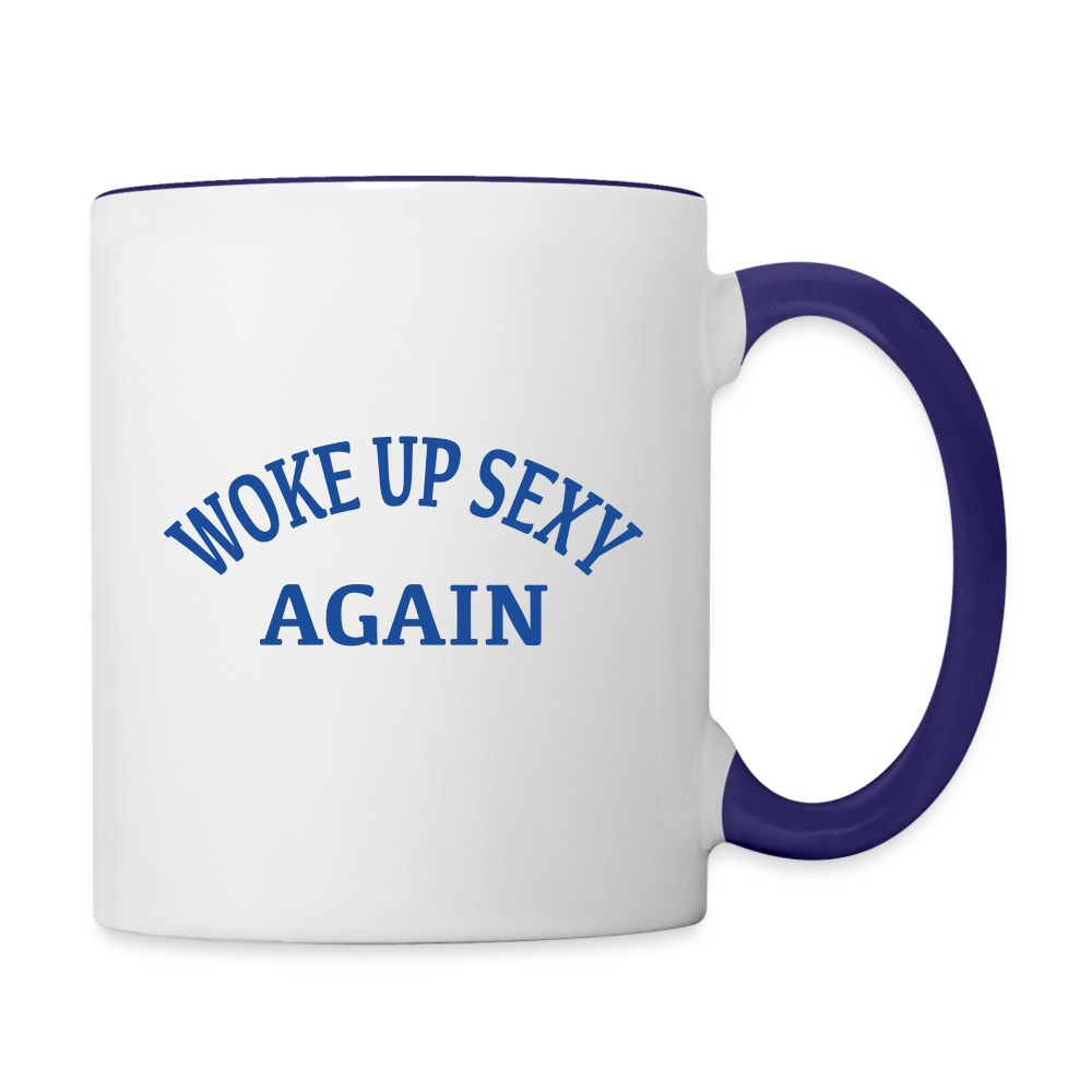 Woke Up Sexy Again Coffee Mug - white/cobalt blue