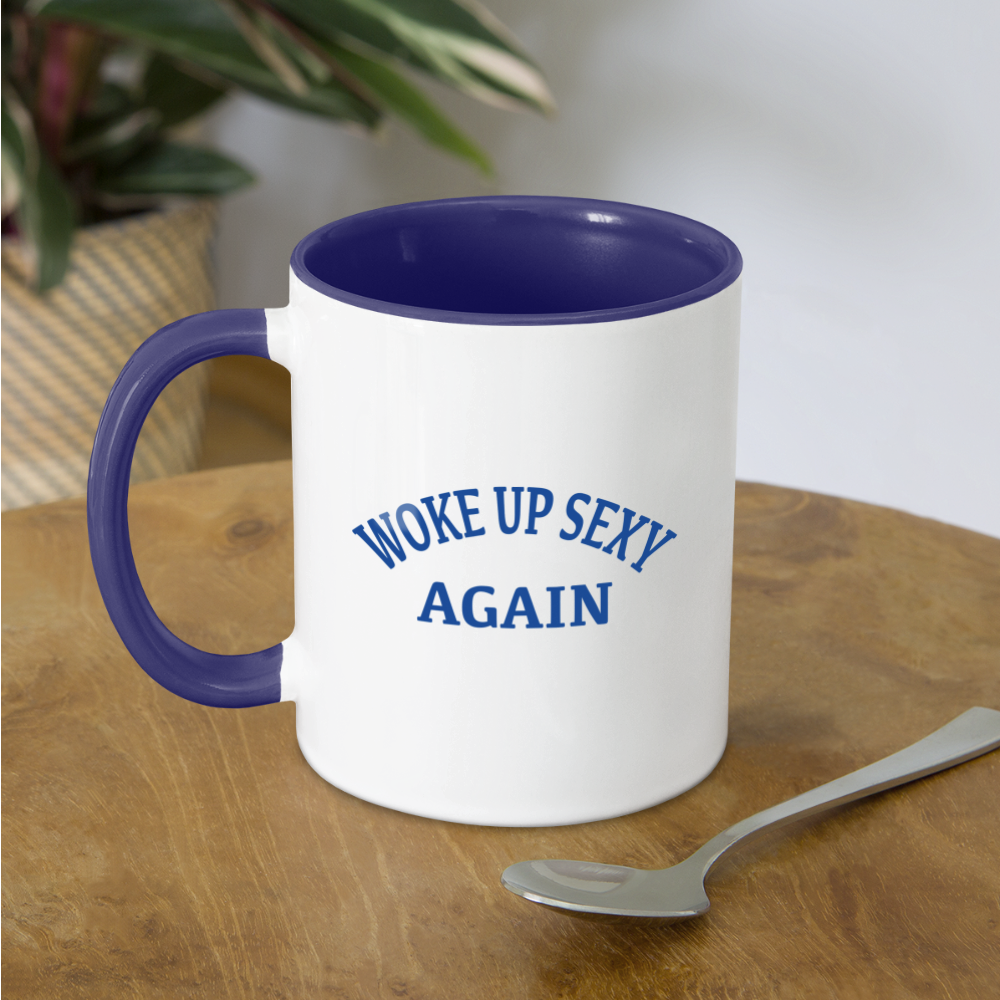 Woke Up Sexy Again Coffee Mug - white/cobalt blue