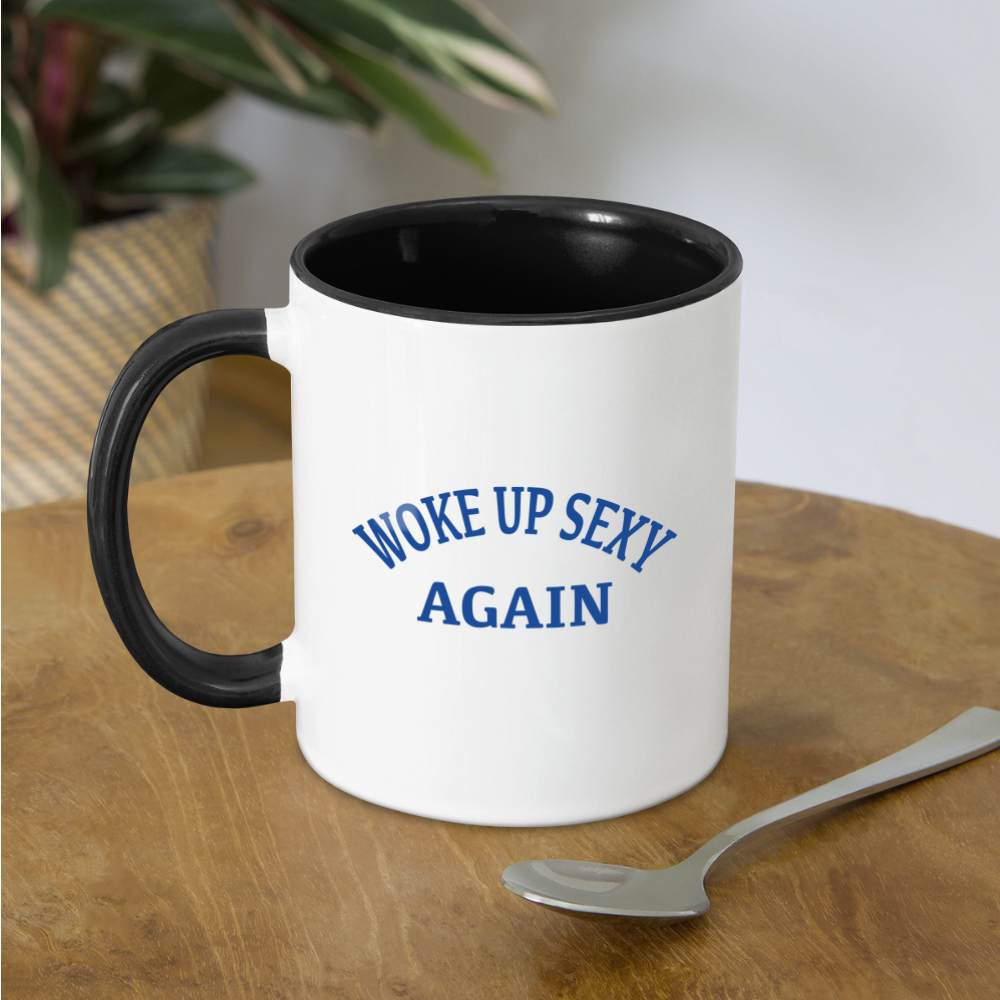 Woke Up Sexy Again Coffee Mug - white/black