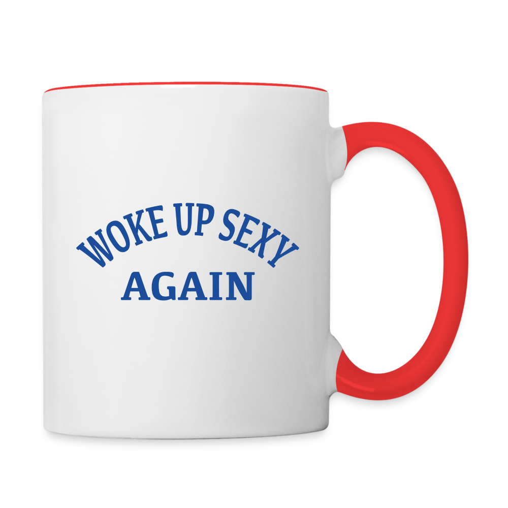 Woke Up Sexy Again Coffee Mug - white/red