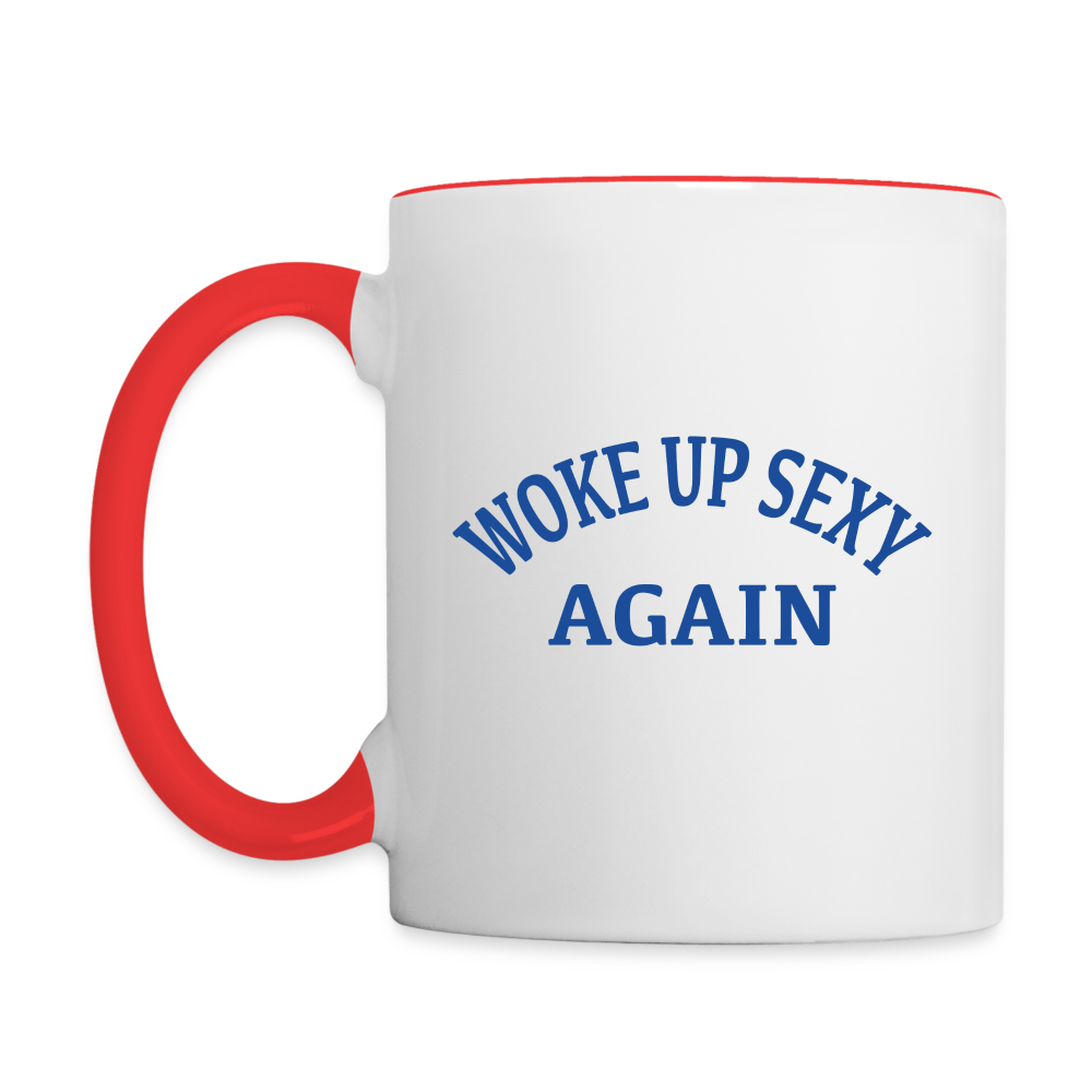 Woke Up Sexy Again Coffee Mug - white/red