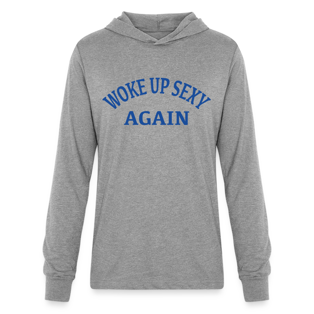 Woke Up Sexy Again Long Sleeve Hoodie Shirt - heather grey