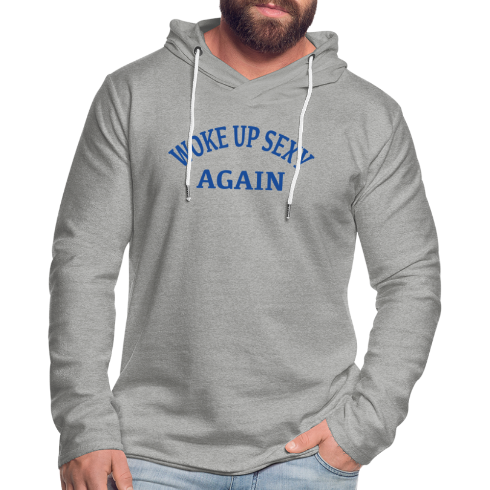 Woke Up Sexy Again Lightweight Terry Hoodie - heather gray