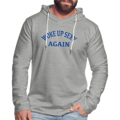 Woke Up Sexy Again Lightweight Terry Hoodie - heather gray