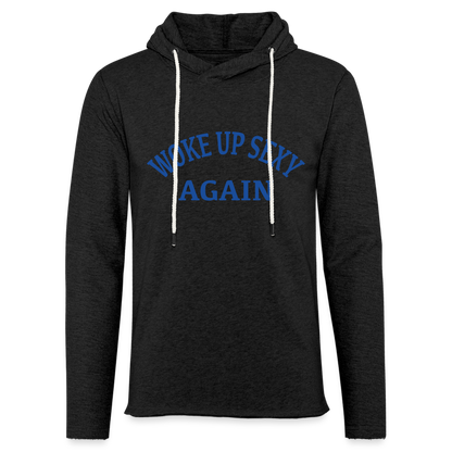 Woke Up Sexy Again Lightweight Terry Hoodie - charcoal grey