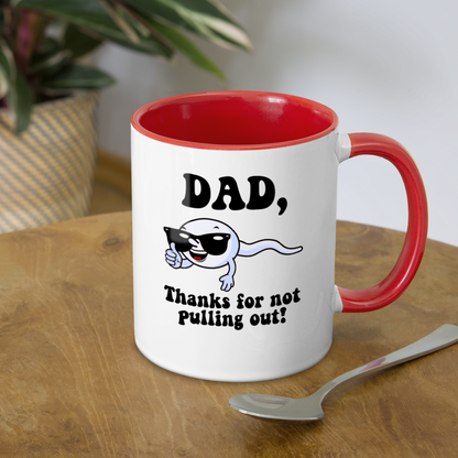 Dad, Thanks For Not Pulling Out Coffee Mug - white/red