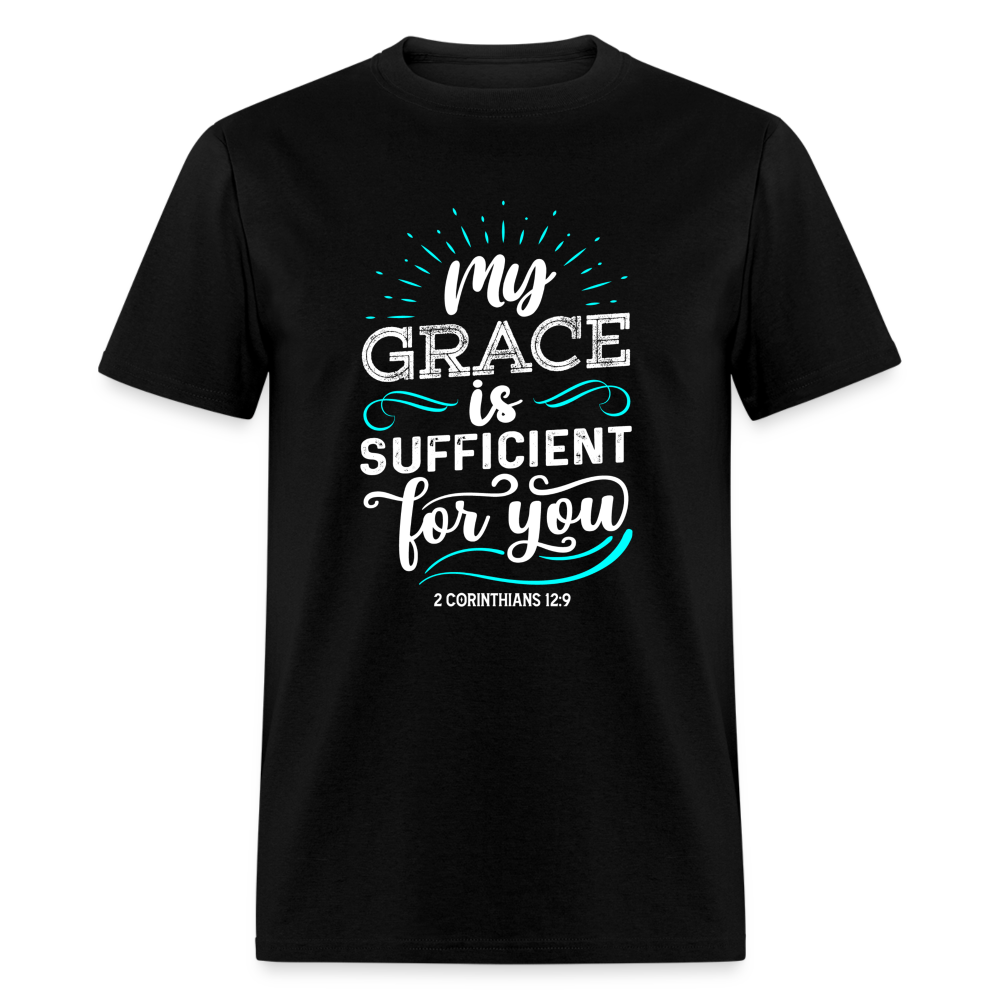 My Grace Is Sufficient For You T-Shirt (2 Corinthians 12:9) - black