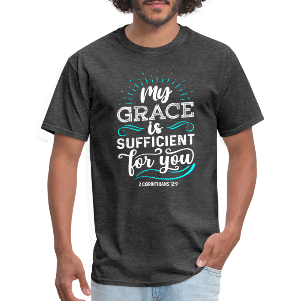 My Grace Is Sufficient For You T-Shirt (2 Corinthians 12:9) - heather black