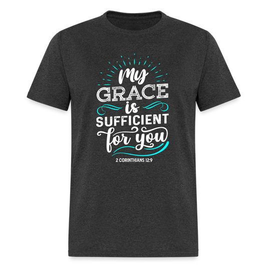 My Grace Is Sufficient For You T-Shirt (2 Corinthians 12:9) - heather black