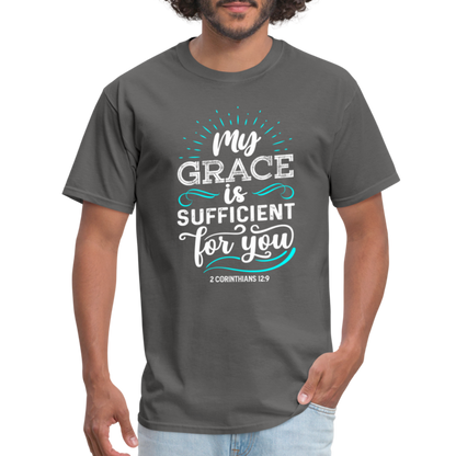 My Grace Is Sufficient For You T-Shirt (2 Corinthians 12:9) - charcoal