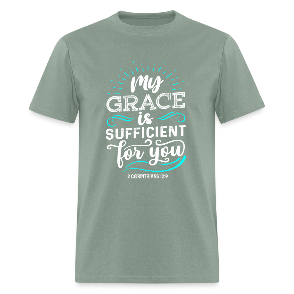 My Grace Is Sufficient For You T-Shirt (2 Corinthians 12:9) - sage