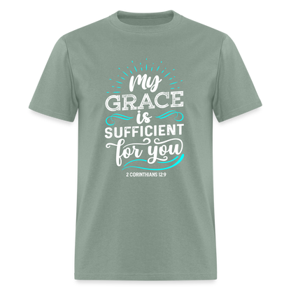 My Grace Is Sufficient For You T-Shirt (2 Corinthians 12:9) - sage
