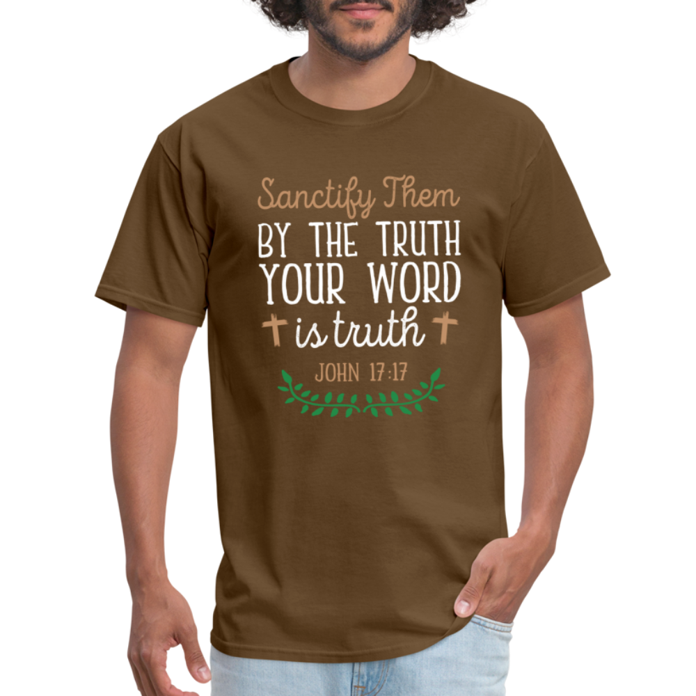 Sanctify Them By The Truth T-Shirt (John 17:17) - brown