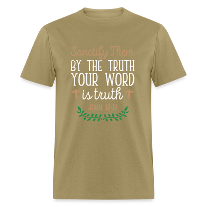 Sanctify Them By The Truth T-Shirt (John 17:17) - khaki