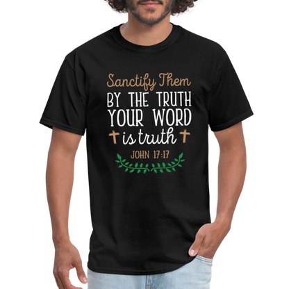 Sanctify Them By The Truth T-Shirt (John 17:17) - black
