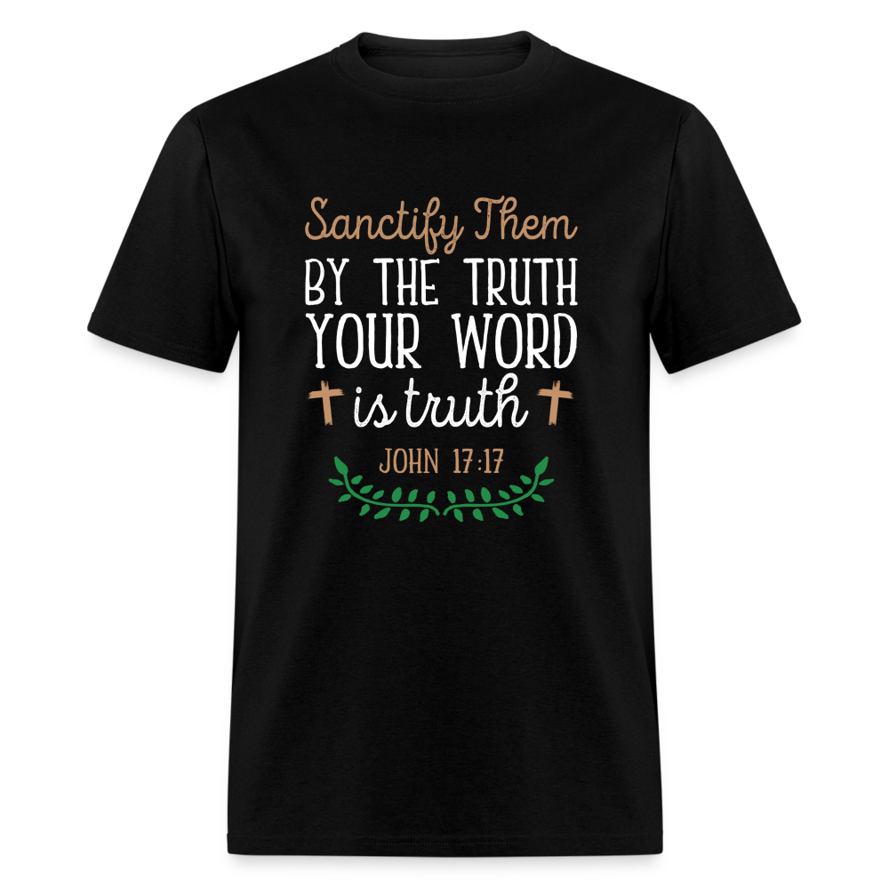 Sanctify Them By The Truth T-Shirt (John 17:17) - black