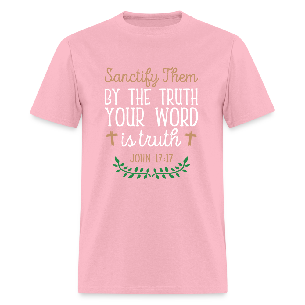 Sanctify Them By The Truth T-Shirt (John 17:17) - pink