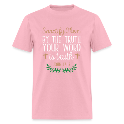 Sanctify Them By The Truth T-Shirt (John 17:17) - pink