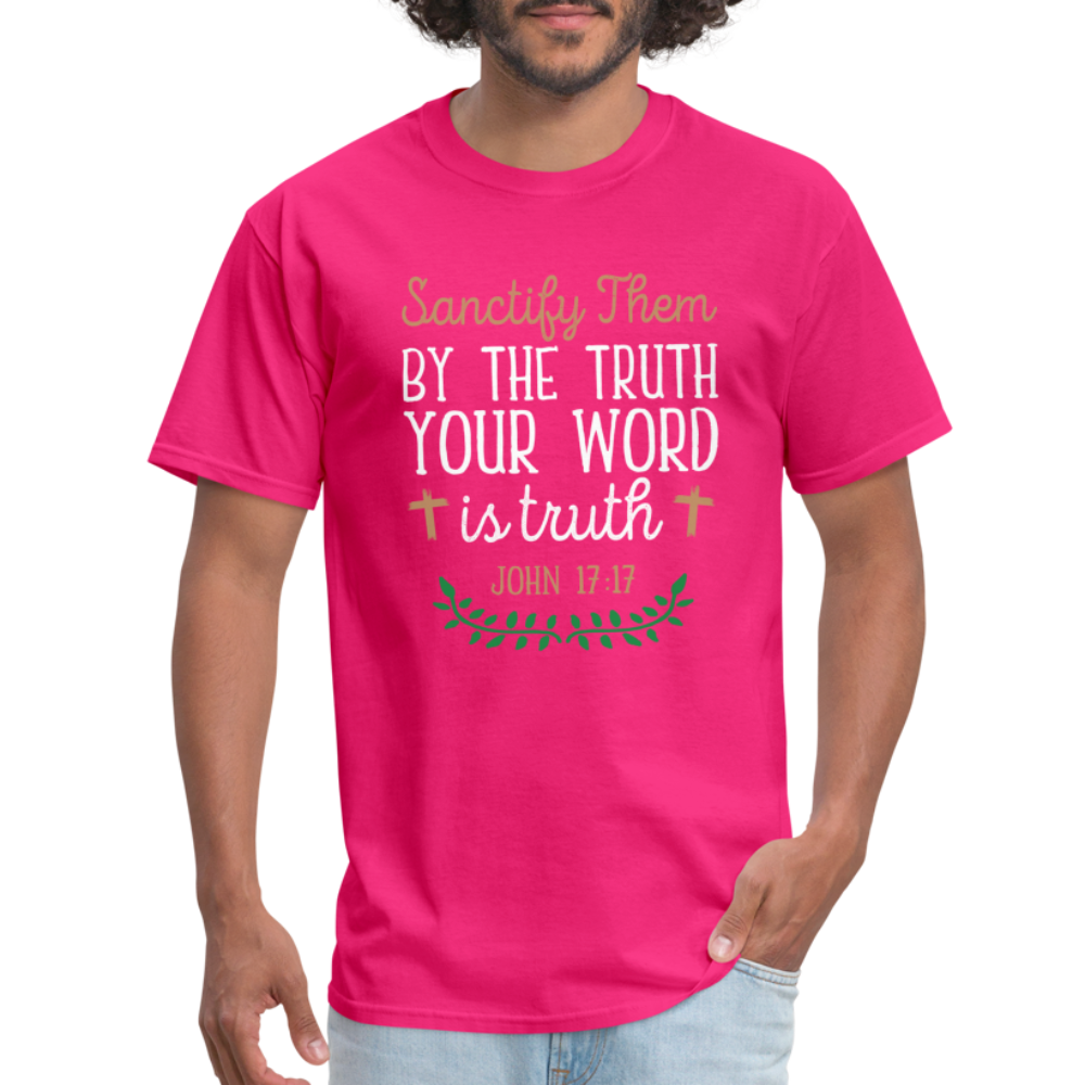 Sanctify Them By The Truth T-Shirt (John 17:17) - fuchsia