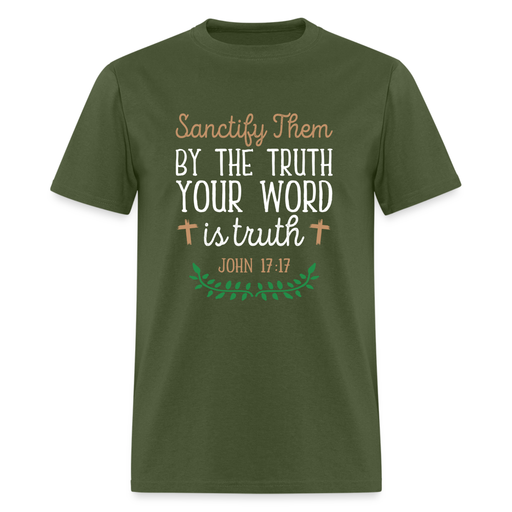 Sanctify Them By The Truth T-Shirt (John 17:17) - military green