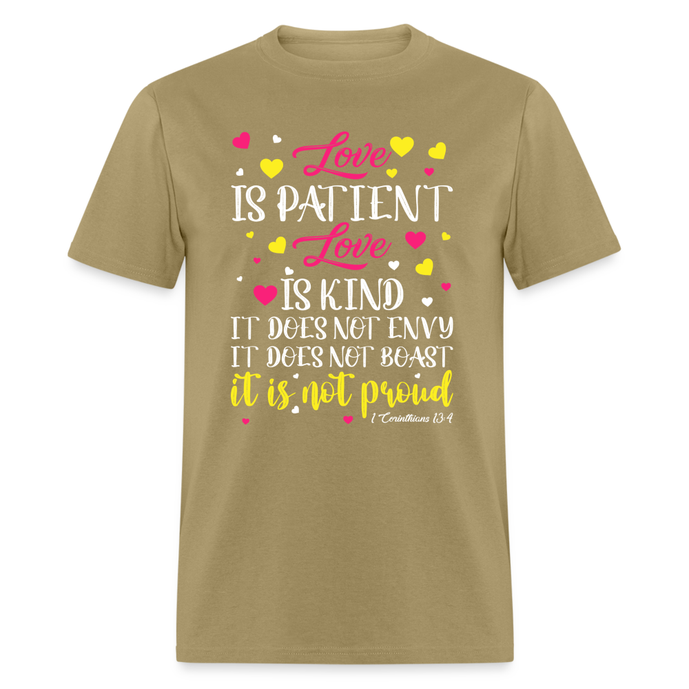 Love Is Patient Love Is Kind T-Shirt (1 Corinthians 13:4) - khaki