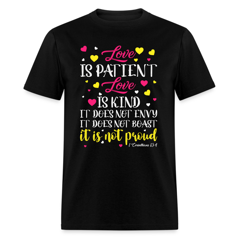 Love Is Patient Love Is Kind T-Shirt (1 Corinthians 13:4) - black