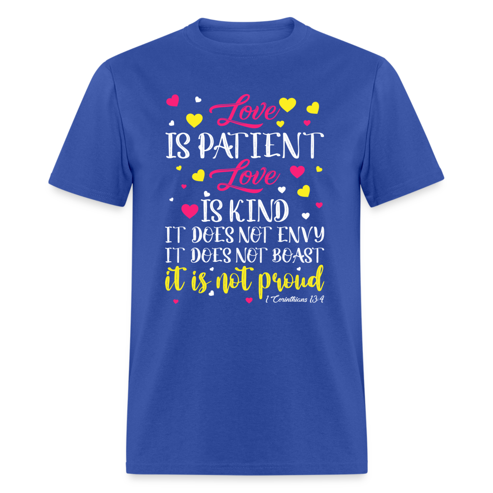 Love Is Patient Love Is Kind T-Shirt (1 Corinthians 13:4) - royal blue