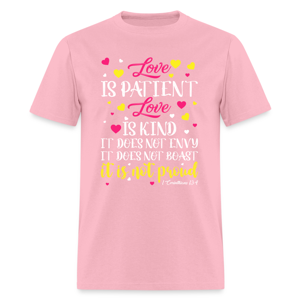 Love Is Patient Love Is Kind T-Shirt (1 Corinthians 13:4) - pink