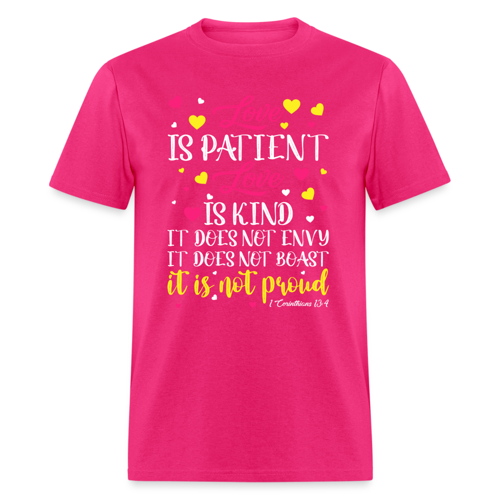 Love Is Patient Love Is Kind T-Shirt (1 Corinthians 13:4) - fuchsia