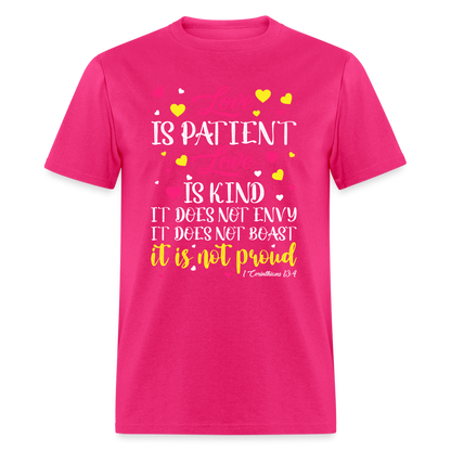 Love Is Patient Love Is Kind T-Shirt (1 Corinthians 13:4) - fuchsia