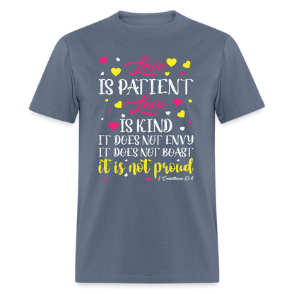 Love Is Patient Love Is Kind T-Shirt (1 Corinthians 13:4) - denim