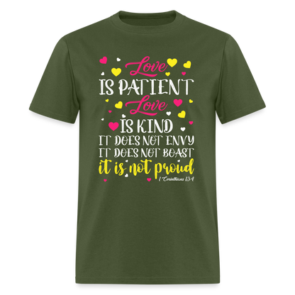 Love Is Patient Love Is Kind T-Shirt (1 Corinthians 13:4) - military green