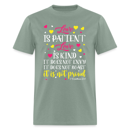 Love Is Patient Love Is Kind T-Shirt (1 Corinthians 13:4) - sage