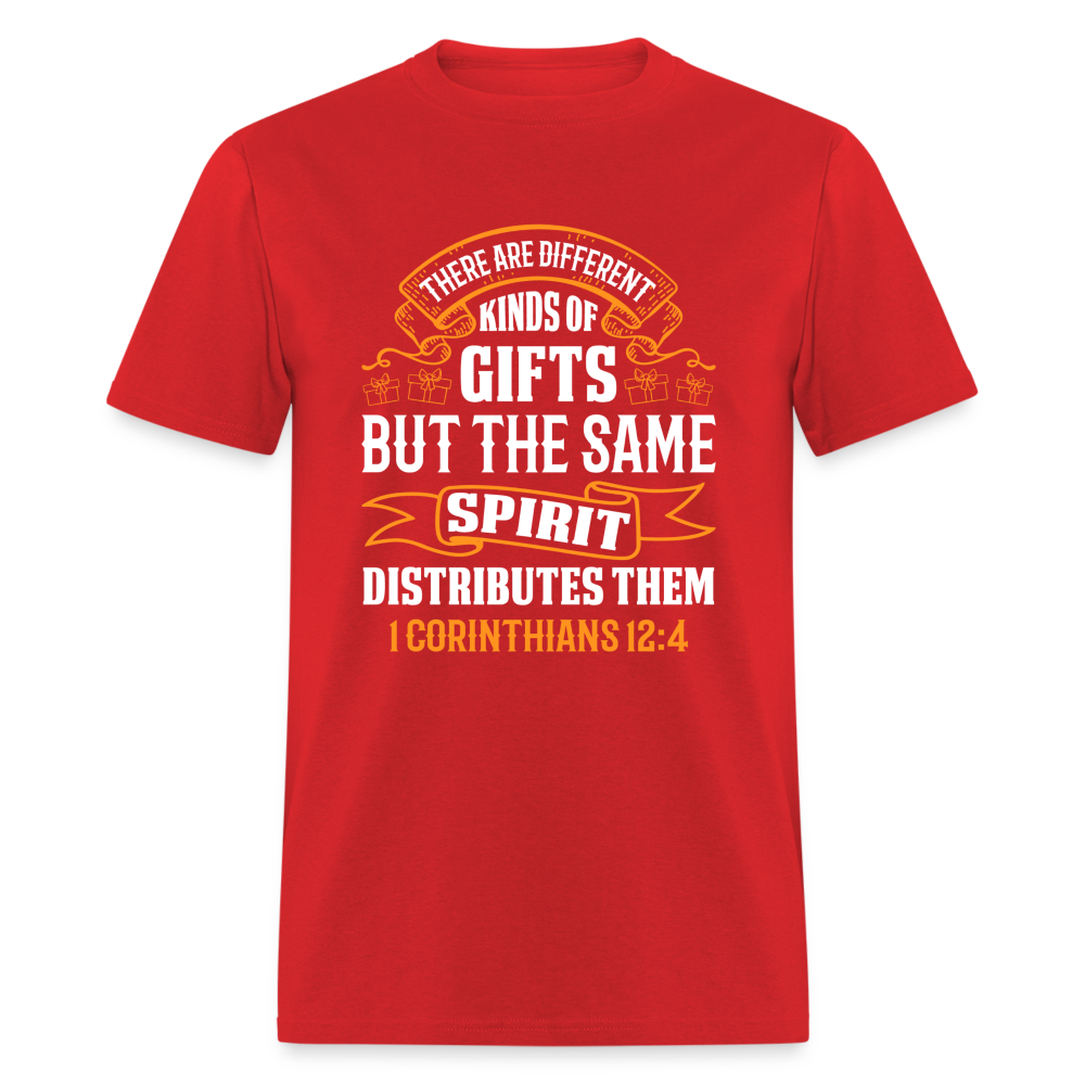 There Are Different Kinds Of Gifts T-Shirt (1 Corinthians 12:4) - red
