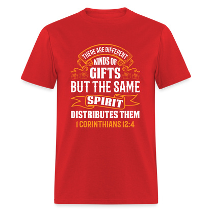 There Are Different Kinds Of Gifts T-Shirt (1 Corinthians 12:4) - red