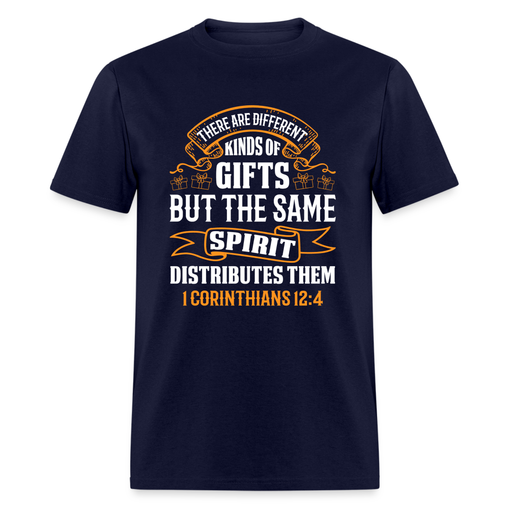 There Are Different Kinds Of Gifts T-Shirt (1 Corinthians 12:4) - navy