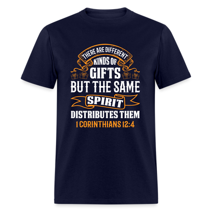 There Are Different Kinds Of Gifts T-Shirt (1 Corinthians 12:4) - navy