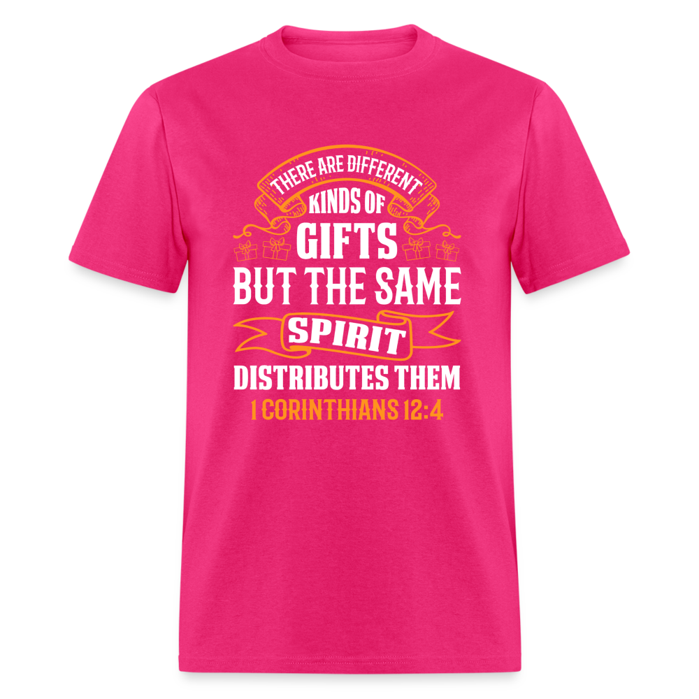 There Are Different Kinds Of Gifts T-Shirt (1 Corinthians 12:4) - fuchsia