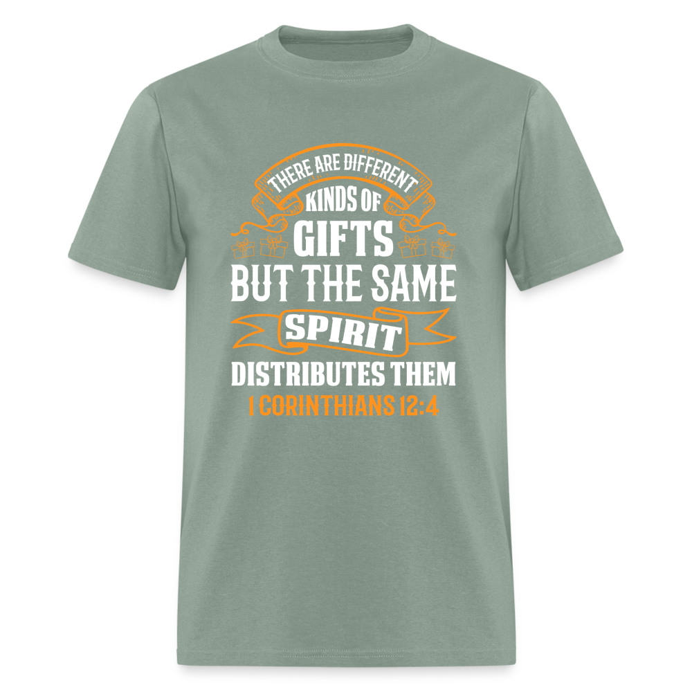 There Are Different Kinds Of Gifts T-Shirt (1 Corinthians 12:4) - sage