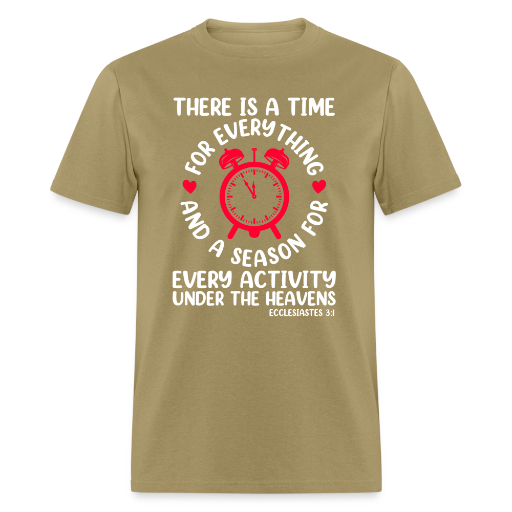 There Is A Time For Everything T-Shirt (Ecclesiastes 3:1) - khaki