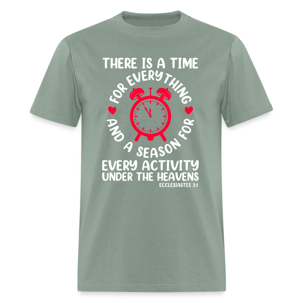 There Is A Time For Everything T-Shirt (Ecclesiastes 3:1) - sage