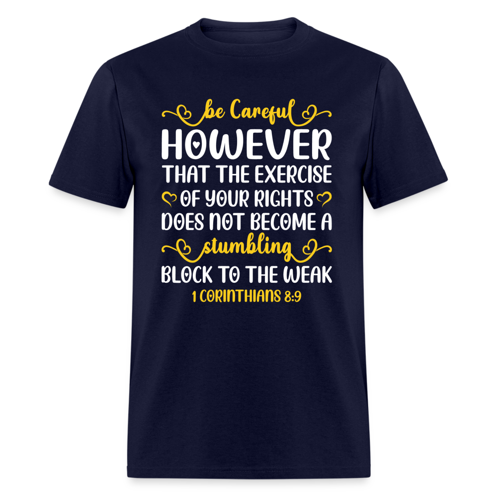 Does Not Become A Stumbling Block To The Weak T-Shirt (1 Corinthians 8:9) - navy