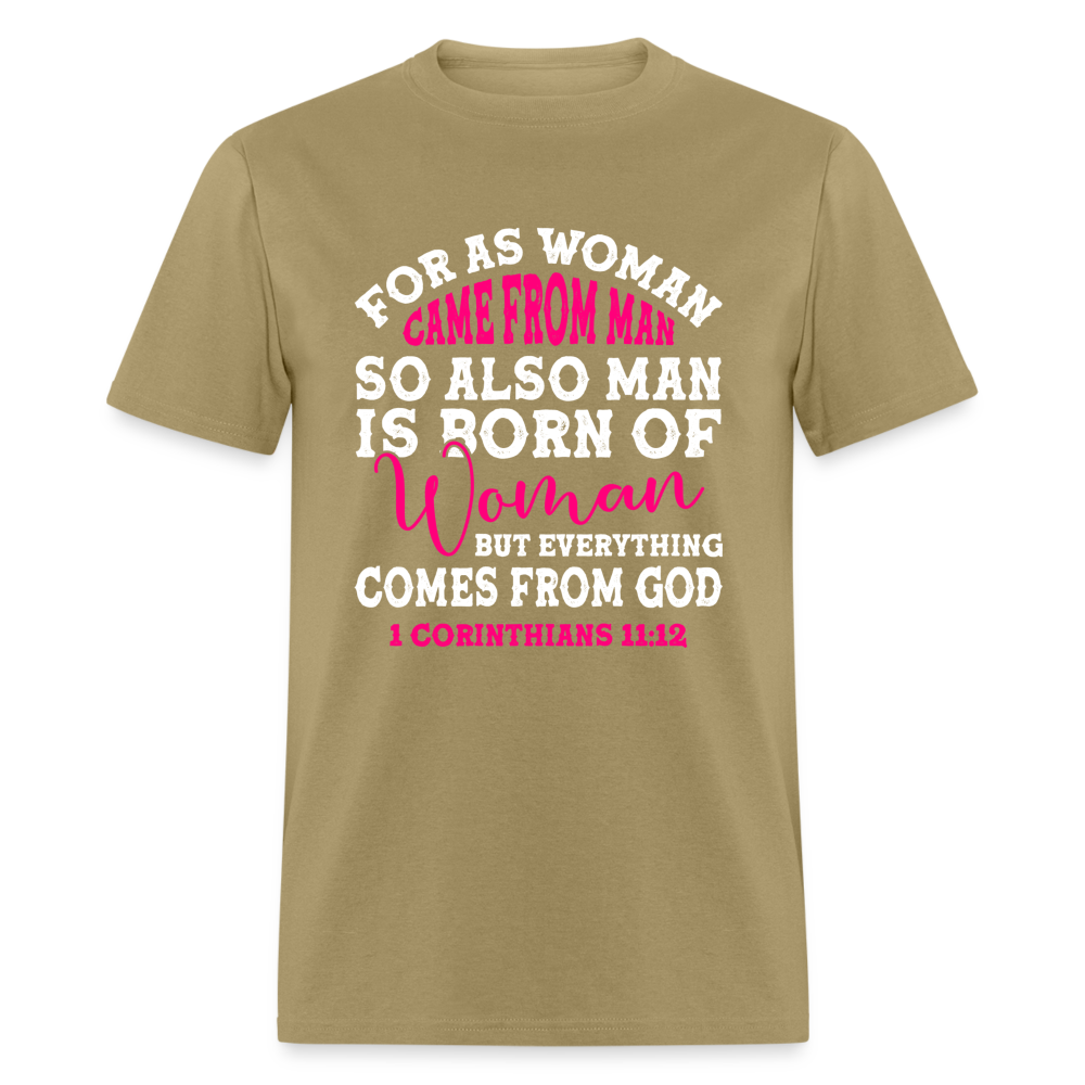 Everything Come from God T-Shirt (1 Corinthians 11:12) - khaki