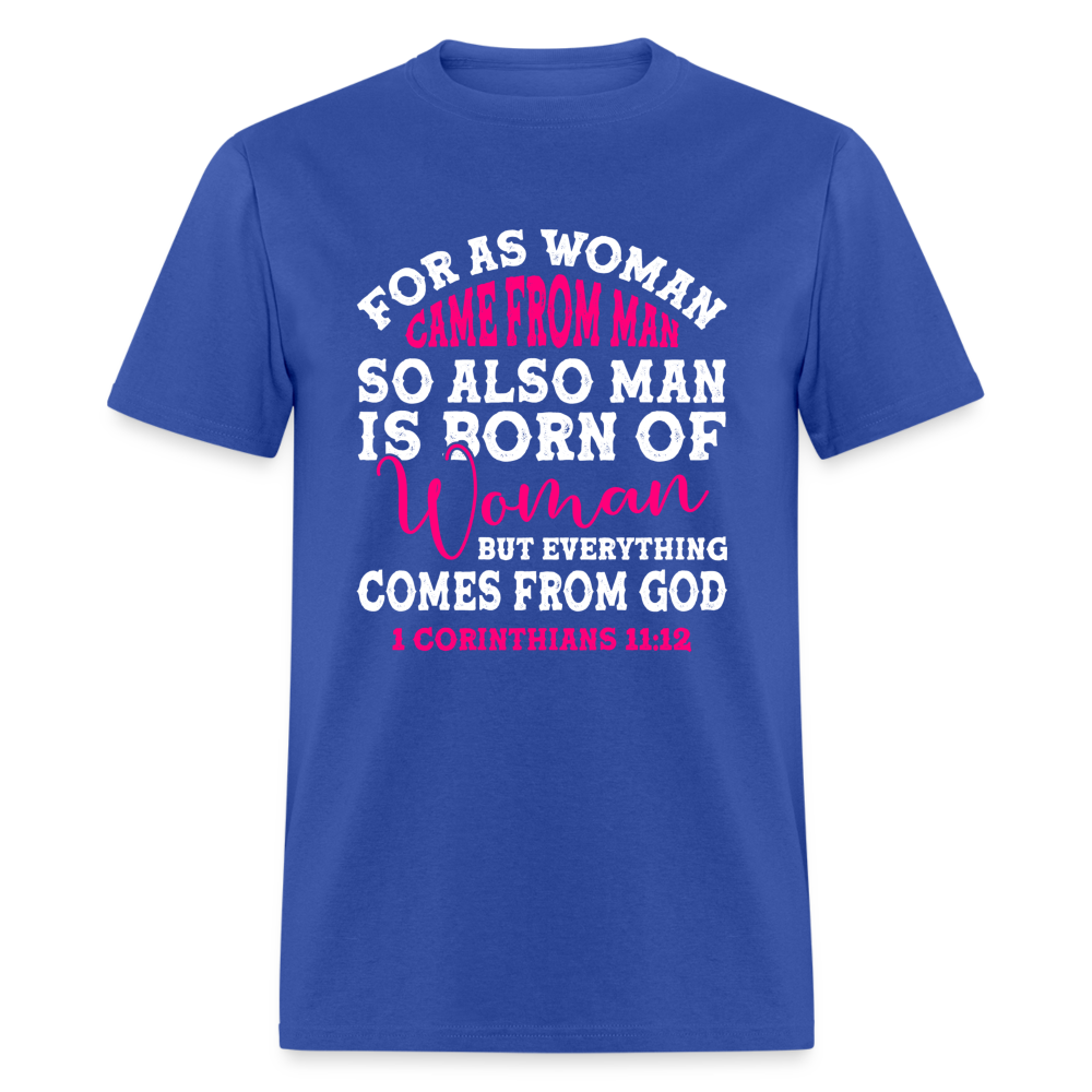 Everything Come from God T-Shirt (1 Corinthians 11:12) - royal blue
