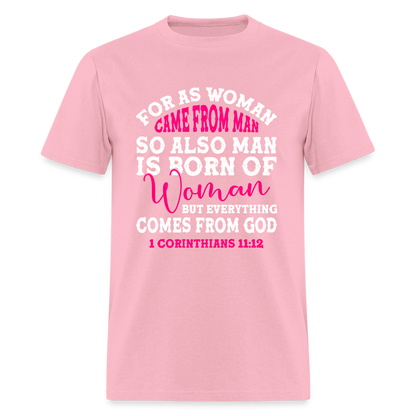 Everything Come from God T-Shirt (1 Corinthians 11:12) - pink