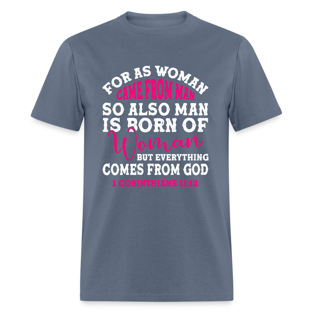 Everything Come from God T-Shirt (1 Corinthians 11:12) - denim